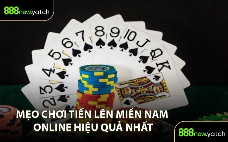 Mẹo Chơi Tiến Lên Miền Nam Online Hiệu Quả Nhất